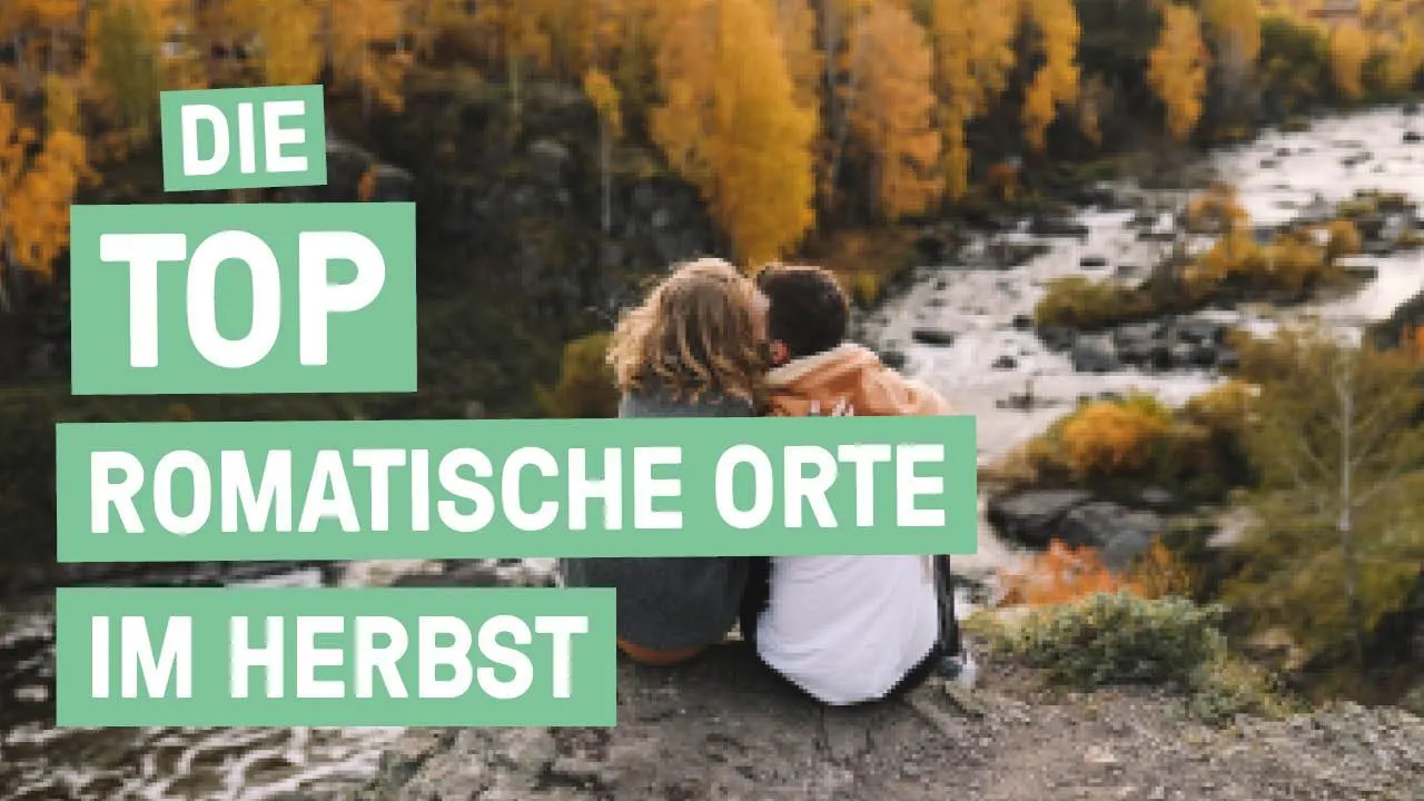 Verliebte aufgepasst! - Das sind die romantischsten Kurztrips im Herbst